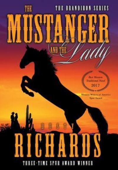 Cover for Dusty Richards · The Mustanger and The Lady (Hardcover Book) (2016)