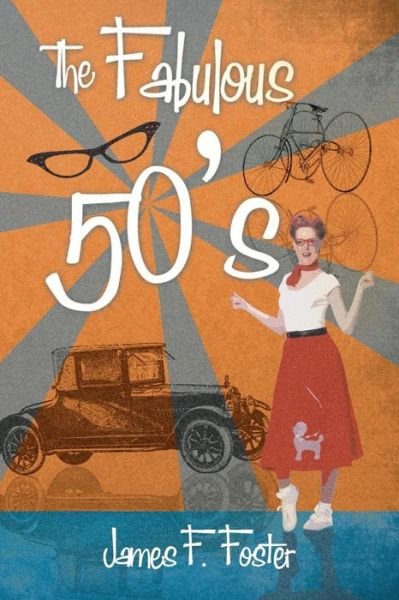 Cover for James F. Foster · The Fabulous Fifties (Paperback Book) (2014)