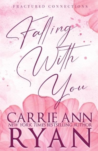 Falling with You - Special Edition - Carrie Ann Ryan - Books - Ryan, Carrie Ann - 9781636954073 - July 4, 2023