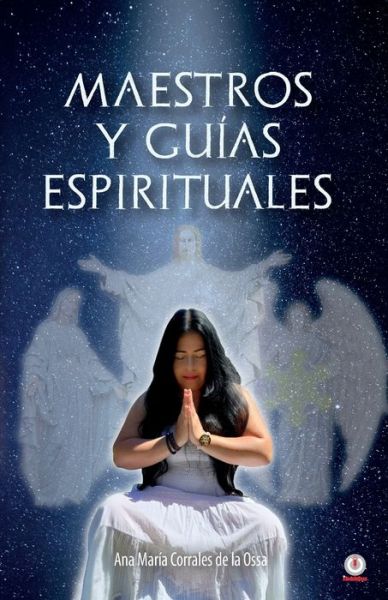 Cover for Ana MarÃ­a Corrales de la Ossa · Maestros y guias espirituales (Paperback Book) (2021)