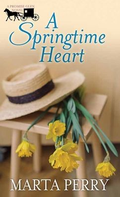 Cover for Marta Perry · Springtime Heart A Promise Glen Novel (Book) (2020)