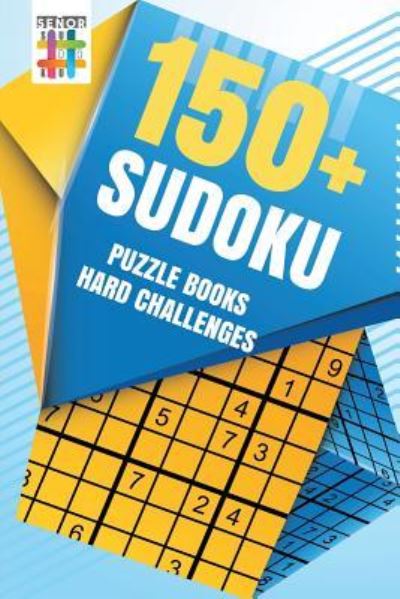 Cover for Senor Sudoku · 150+ Sudoku Puzzle Books Hard Challenges (Paperback Book) (2019)