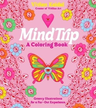 Cover for Vivien Keidel · Mind Trip: A Coloring Book: Groovy Illustrations for a Far-Out Experience (Paperback Book) (2023)