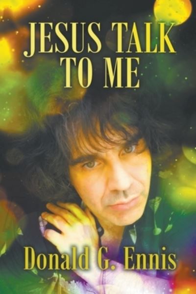 Cover for Donald G Ennis · Jesus Talk to Me (Pocketbok) (2020)