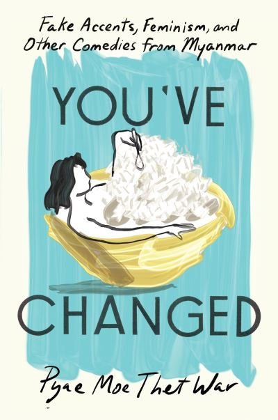 Cover for Pyae Moe Thet War · You've Changed (Hardcover Book) (2022)