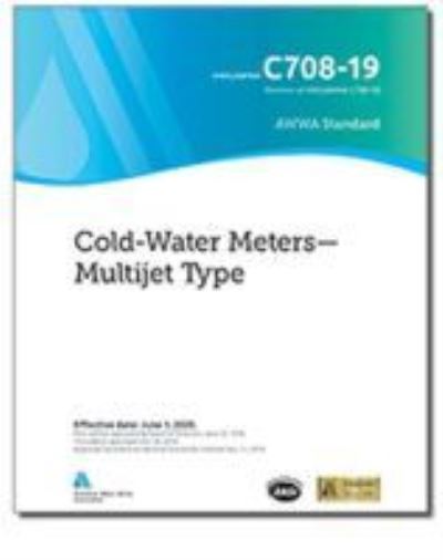 AWWA C708-19 Cold-Water Meters: Multijet Type - American Water Works Association - Books - American Water Works Association,US - 9781647170073 - December 30, 2020