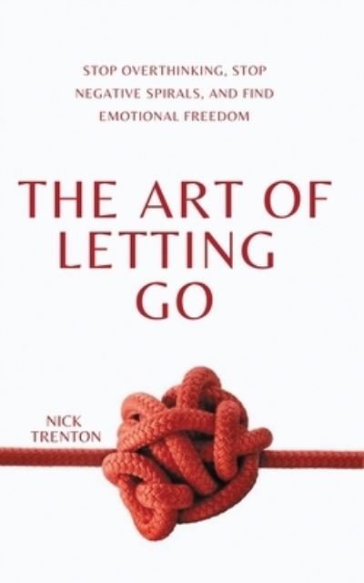 Cover for Nick Trenton · Art of Letting Go (Book) (2023)