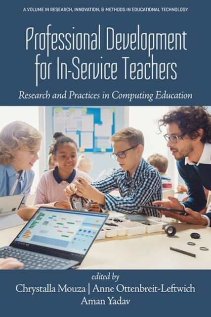Cover for Professional Development for In-Service Teachers: Research and Practices in Computing Education - Research, Innovation &amp; Methods in Educational Technology (Hardcover Book) (2022)