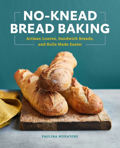 Cover for Paulina Muratore · No-Knead Bread Baking (Paperback Book) (2022)