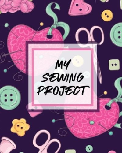 Cover for Paige Cooper · My Sewing Project: For Beginners Yards of Fabric Quick Stitch Designs (Paperback Bog) (2020)