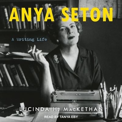 Cover for Lucinda H. MacKethan · Anya Seton (CD) (2020)