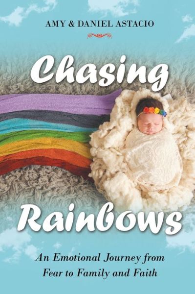 Cover for Amy &amp; Daniel Astacio · Chasing Rainbows (Bok) (2022)