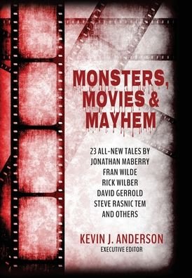 Cover for Kevin J. Anderson · Monsters, Movies &amp; Mayhem (Hardcover Book) (2020)
