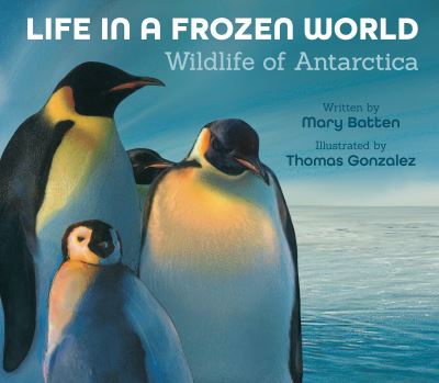 Cover for Mary Batten · Life in a Frozen World (Revised Edition): Wildlife of Antarctica (Paperback Book) [Revised edition] (2022)