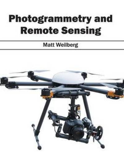 Cover for Matt Weilberg · Photogrammetry and Remote Sensing (Hardcover Book) (2016)