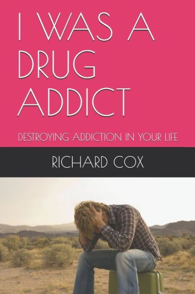 Cover for Richard Cox · I Was a Drug Addict (Paperback Book) (2019)