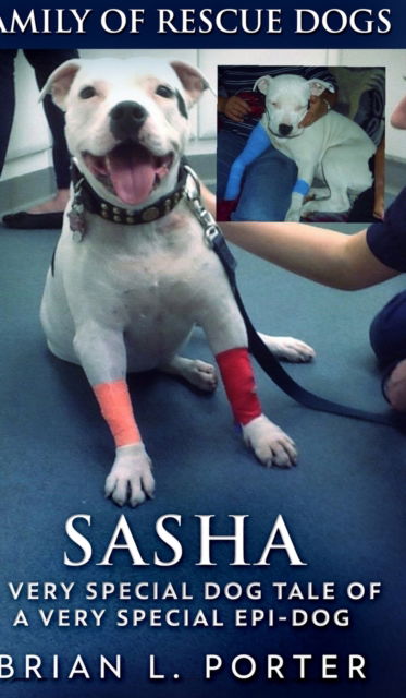 Cover for Brian L Porter · Sasha (Family of Rescue Dogs Book 1) (Hardcover Book) (2021)