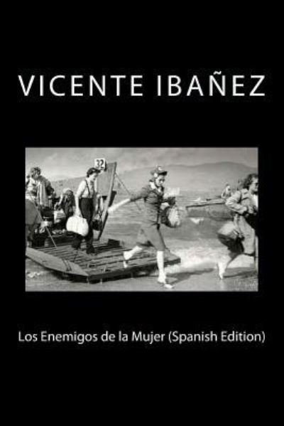 Cover for Vicente Blasco Ibanez · Los Enemigos de la Mujer (Pocketbok) [Spanish edition] (2018)