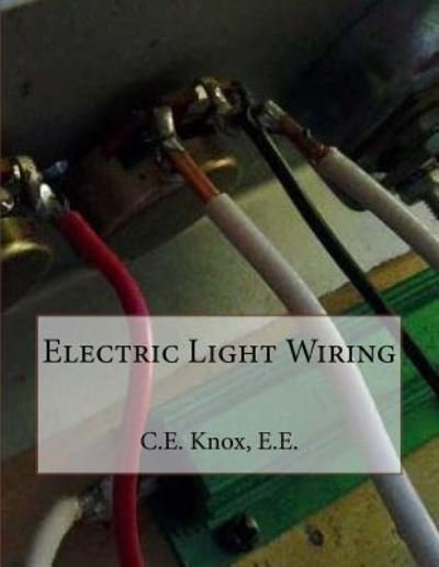 Cover for E E C E Knox · Electric Light Wiring (Paperback Bog) (2018)