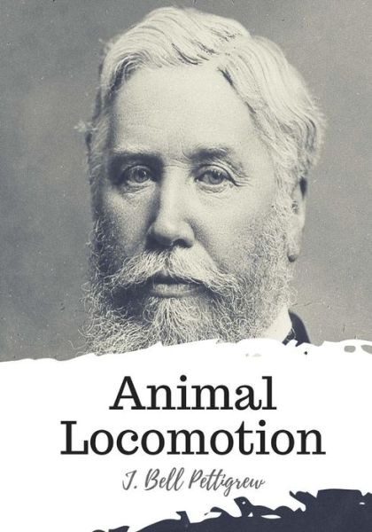 Cover for J Bell Pettigrew · Animal Locomotion (Paperback Book) (2018)