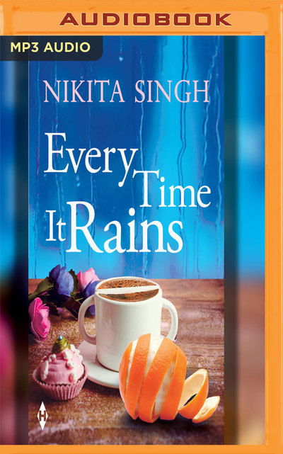 Cover for Nikita Singh · Every Time It Rains (Audiobook (CD)) (2019)