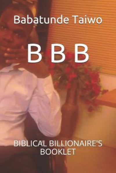 Cover for Babatunde Taiwo · B B B (Paperback Book) (2018)