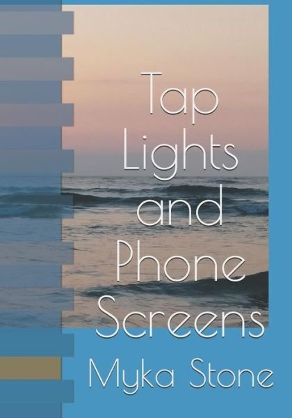 Cover for Myka Stone · Tap Lights and Phone Screens (Pocketbok) (2018)