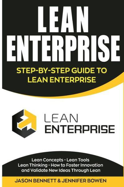 Lean Enterprise - Jennifer Bowen - Książki - Createspace Independent Publishing Platf - 9781724655073 - 1 sierpnia 2018