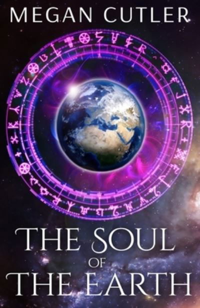 Cover for Megan Cutler · The Soul of the Earth (Paperback Book) (2018)