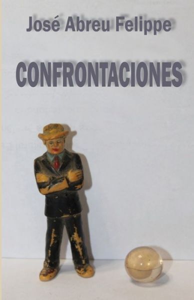 Cover for Jose Abreu Felippe · Confrontaciones (Paperback Book) (2018)