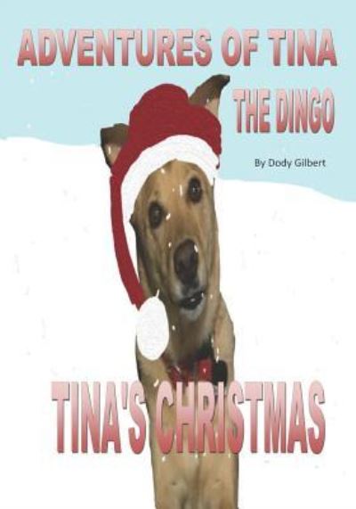 Cover for Dody Gilbert · Adventures of Tina the Dingo (Paperback Book) (2018)