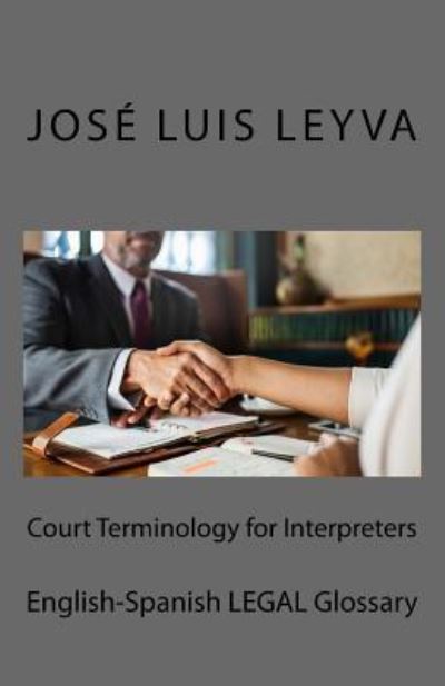 Cover for José Luis Leyva · Court Terminology for Interpreters (Paperback Book) (2018)