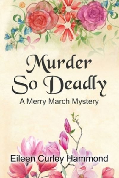 Cover for Eileen Curley Hammond · Murder So Deadly (Paperback Book) (2019)