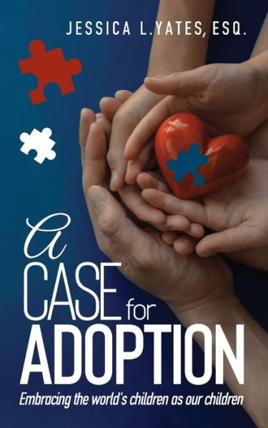 Cover for Esq Jessica L Yates · A Case for Adoption (Paperback Book) (2019)