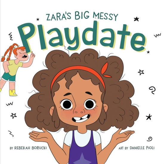 Cover for Rebekah Borucki · Zara's Big Messy Playdate (Paperback Book) (2021)