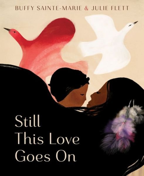 Cover for Buffy Sainte-Marie · Still This Love Goes On (Hardcover bog) (2022)