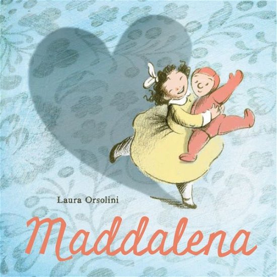 Cover for Laura Orsolini · Maddalena (Hardcover Book) (2016)