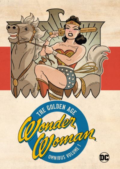 Cover for William Moulton Marston · Wonder Woman Golden Age Omnibus Vol. 1 (Hardcover Book) [New edition] (2023)