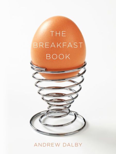 Cover for Andrew Dalby · The Breakfast Book (Paperback Book) (2015)