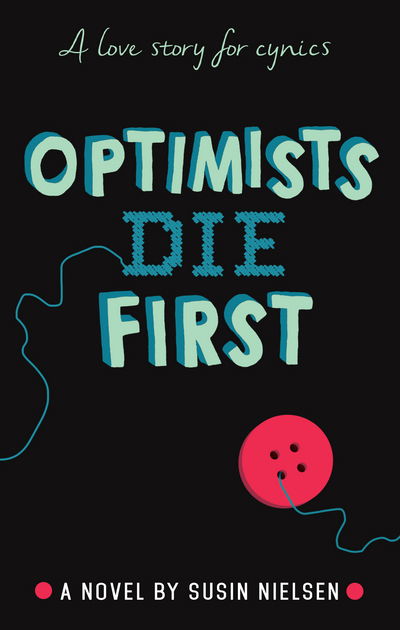 Cover for Susin Nielsen · Optimists Die First (Hardcover Book) (2017)