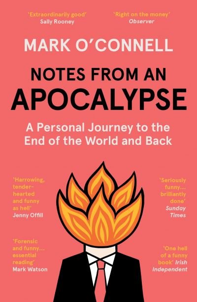 Cover for O'Connell, Mark, LCSW · Notes from an Apocalypse: A Personal Journey to the End of the World and Back (Paperback Bog) (2021)