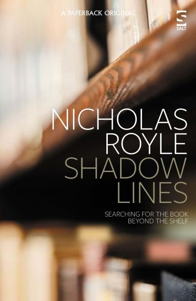 Cover for Nicholas Royle · Shadow Lines: Searching For the Book Beyond the Shelf (Paperback Book) (2024)
