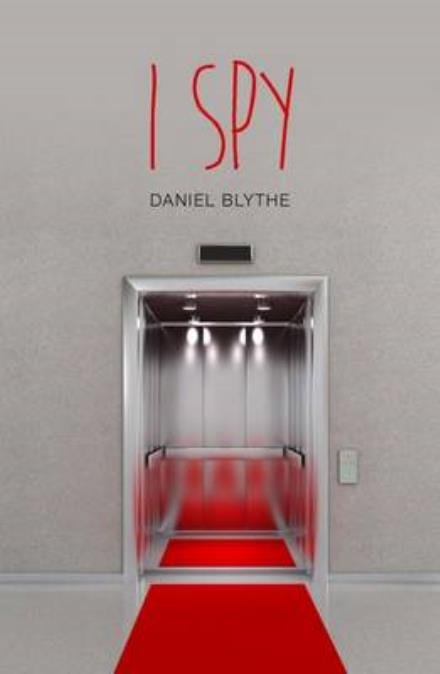 I Spy - Teen Reads V - Daniel Blythe - Kirjat - Badger Publishing - 9781784646073 - torstai 1. syyskuuta 2016