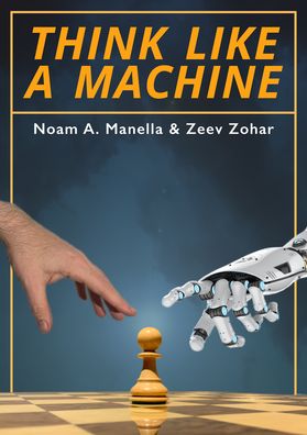 Cover for Noam Manella · Think Like a Machine (Paperback Book) (2021)