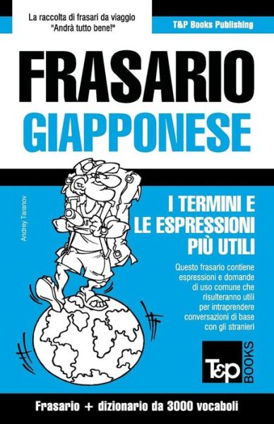 Cover for Andrey Taranov · Frasario Italiano-giapponese E Vocabolario Tematico Da 3000 Vocaboli (Paperback Book) (2015)