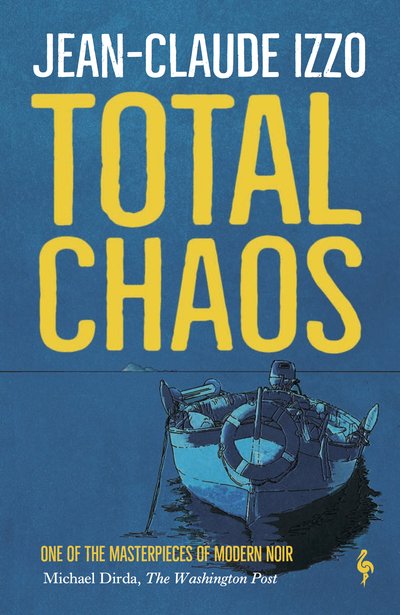 Cover for Jean-Claude Izzo · Total Chaos: Book One in the Marseilles Trilogy - Marseilles Trilogy (Paperback Book) (2019)