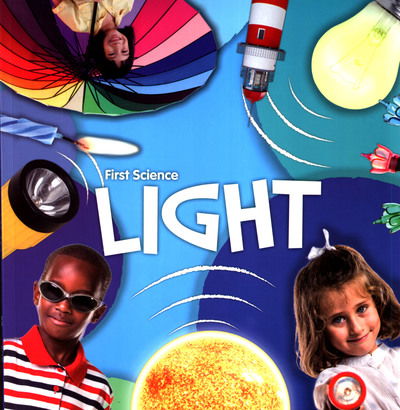 Light - First Science - Steffi Cavell-Clarke - Livros - The Secret Book Company - 9781789980073 - 1 de agosto de 2019