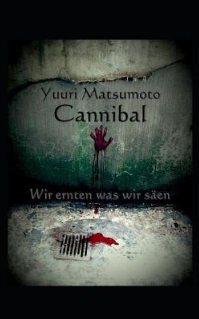 Cover for Yuuri Matsumoto · Cannibal (Pocketbok) (2019)