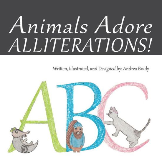 Cover for Andrea Brady · Animals Adore Alliterations (Paperback Book) (2019)