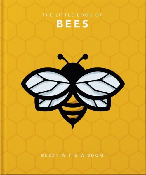 Cover for Orange Hippo! · The Little Book of Bees: Buzzy wit and wisdom (Inbunden Bok) (2021)